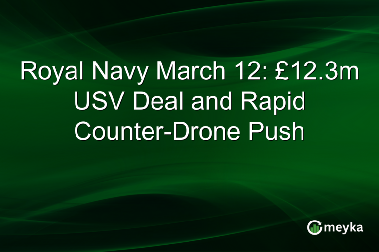 Royal Navy March 12: £12.3m USV Deal and Rapid Counter-Drone Push