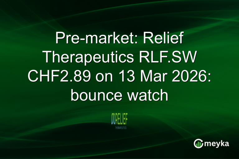 Pre-market: Relief Therapeutics RLF.SW CHF2.89 on 13 Mar 2026: bounce watch
