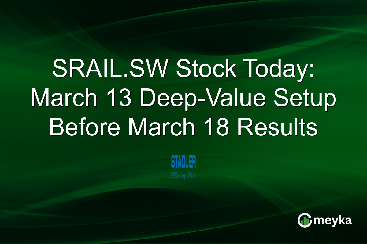 SRAIL.SW Stock Today: March 13 Deep-Value Setup Before March 18 Results