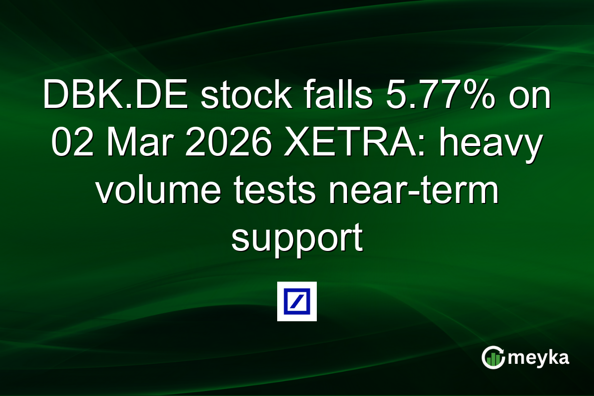 DBK.DE stock falls 5.77% on 02 Mar 2026 XETRA: heavy volume tests near-term support