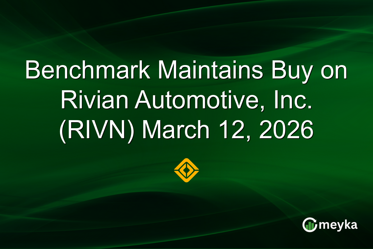 Benchmark Maintains Buy on Rivian Automotive, Inc. (RIVN) March 12, 2026