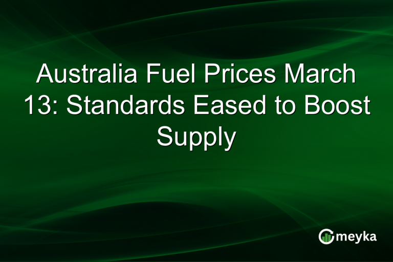 Australia Fuel Prices March 13: Standards Eased to Boost Supply