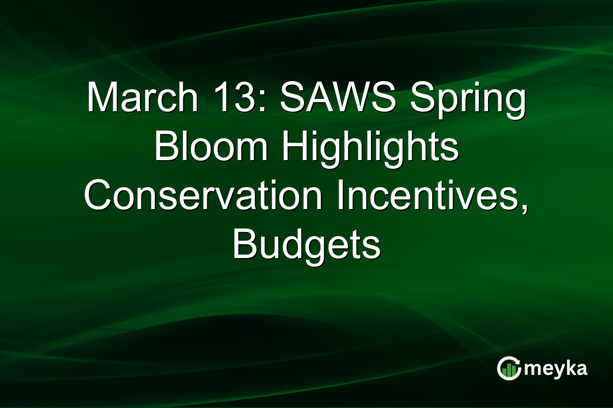 March 13: SAWS Spring Bloom Highlights Conservation Incentives, Budgets