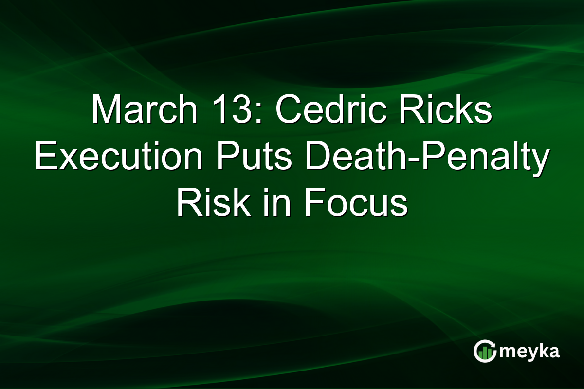 March 13: Cedric Ricks Execution Puts Death-Penalty Risk in Focus