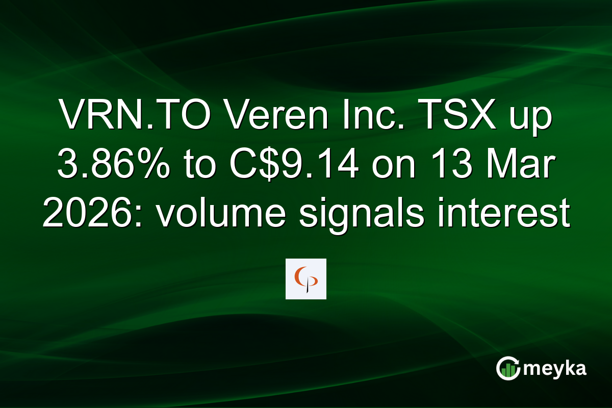 VRN.TO Veren Inc. TSX up 3.86% to C$9.14 on 13 Mar 2026: volume signals interest