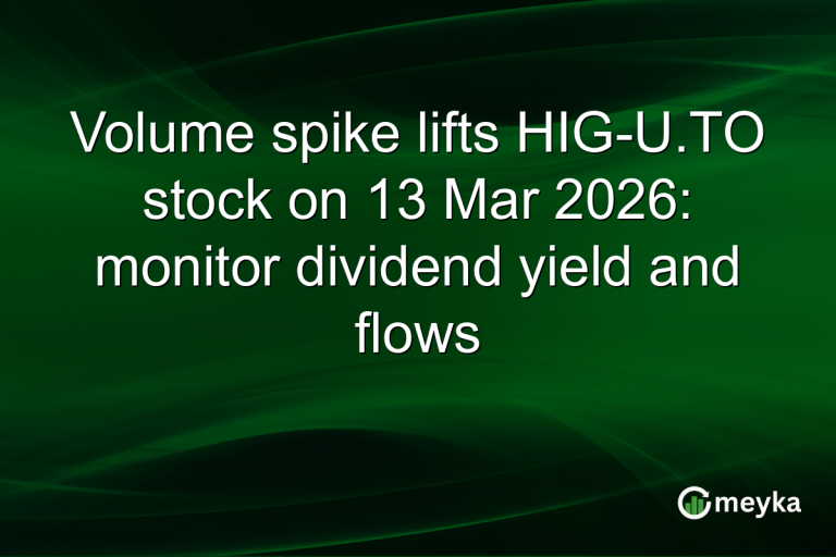 Volume spike lifts HIG-U.TO stock on 13 Mar 2026: monitor dividend yield and flows