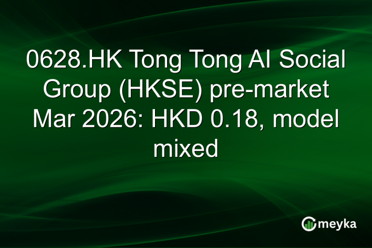 0628.HK Tong Tong AI Social Group (HKSE) pre-market Mar 2026: HKD 0.18, model mixed