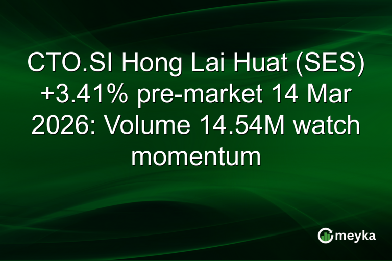 CTO.SI Hong Lai Huat (SES) +3.41% pre-market 14 Mar 2026: Volume 14.54M watch momentum
