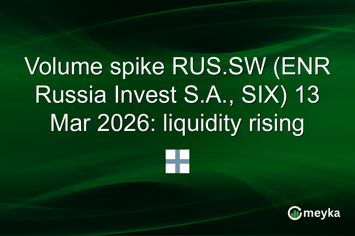 Volume spike RUS.SW (ENR Russia Invest S.A., SIX) 13 Mar 2026: liquidity rising