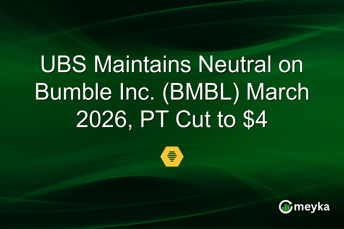 UBS Maintains Neutral on Bumble Inc. (BMBL) March 2026, PT Cut to $4