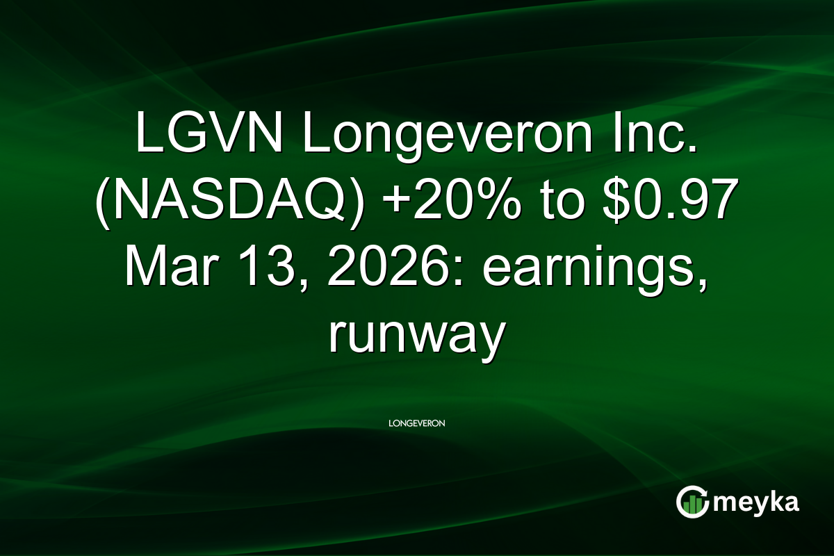 LGVN Longeveron Inc. (NASDAQ) +20% to $0.97 Mar 13, 2026: earnings, runway