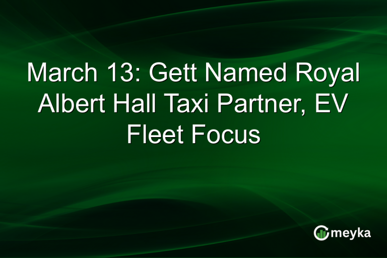 March 13: Gett Named Royal Albert Hall Taxi Partner, EV Fleet Focus