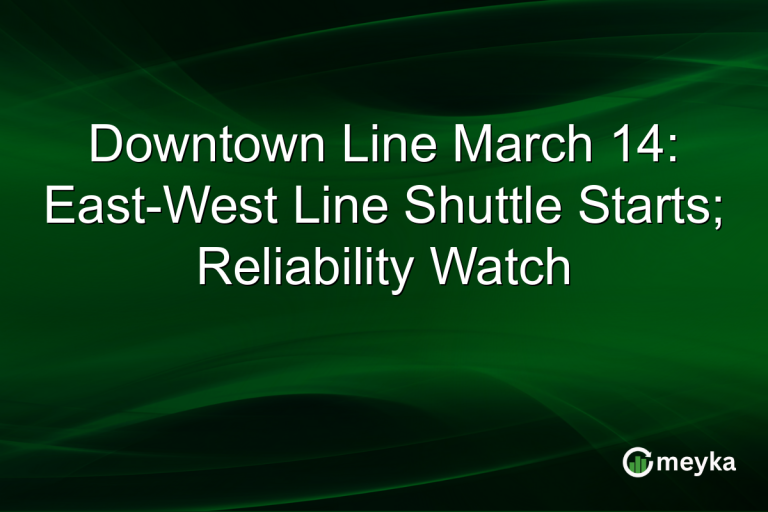 Downtown Line March 14: East-West Line Shuttle Starts; Reliability Watch