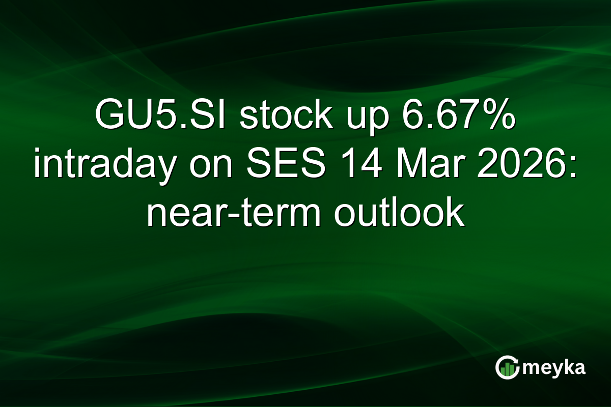 GU5.SI stock up 6.67% intraday on SES 14 Mar 2026: near-term outlook