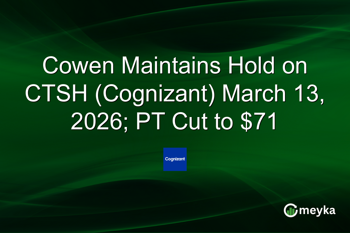 Cowen Maintains Hold on CTSH (Cognizant) March 13, 2026; PT Cut to $71