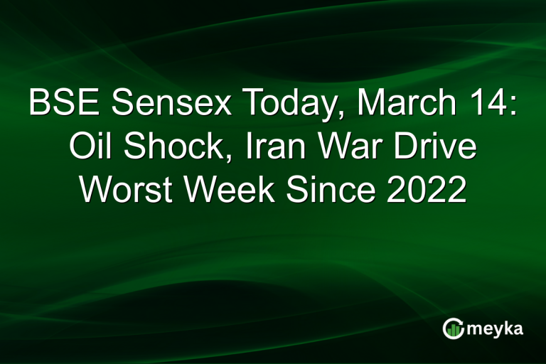 BSE Sensex Today, March 14: Oil Shock, Iran War Drive Worst Week Since 2022