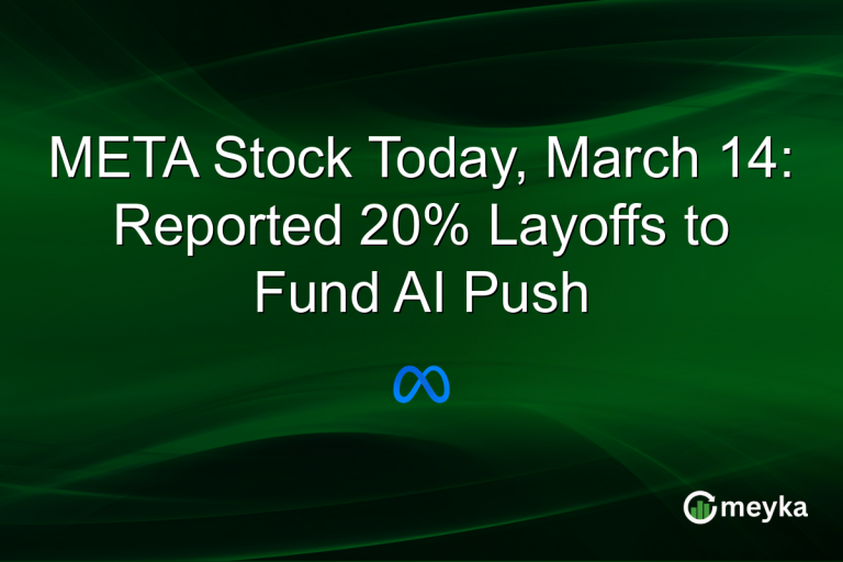 META Stock Today, March 14: Reported 20% Layoffs to Fund AI Push
