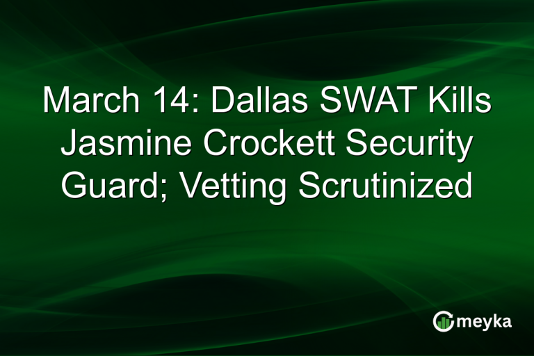 March 14: Dallas SWAT Kills Jasmine Crockett Security Guard; Vetting Scrutinized