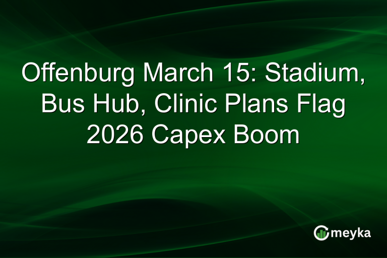 Offenburg March 15: Stadium, Bus Hub, Clinic Plans Flag 2026 Capex Boom