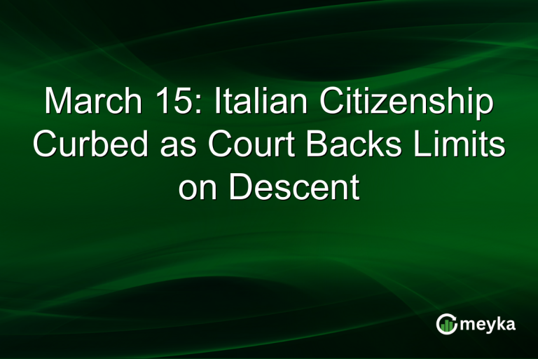 March 15: Italian Citizenship Curbed as Court Backs Limits on Descent