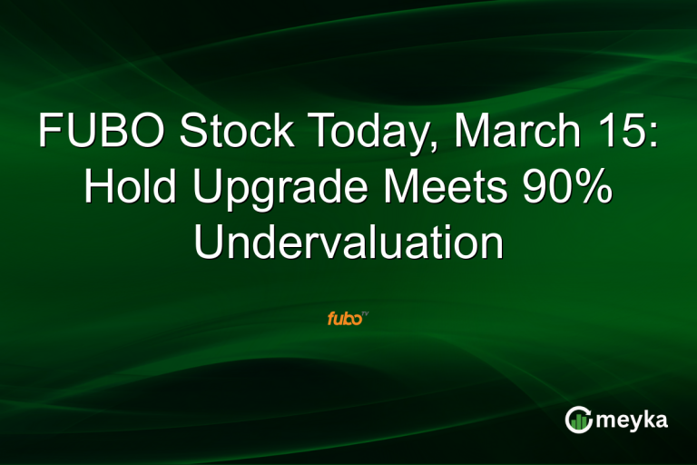 FUBO Stock Today, March 15: Hold Upgrade Meets 90% Undervaluation
