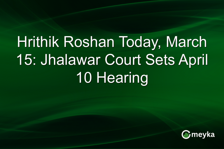 Hrithik Roshan Today, March 15: Jhalawar Court Sets April 10 Hearing