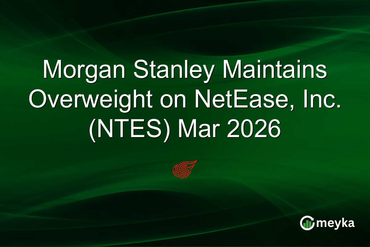 Morgan Stanley Maintains Overweight on NetEase, Inc. (NTES) Mar 2026