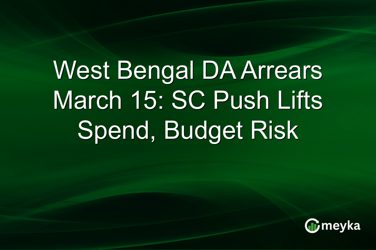 West Bengal DA Arrears March 15: SC Push Lifts Spend, Budget Risk