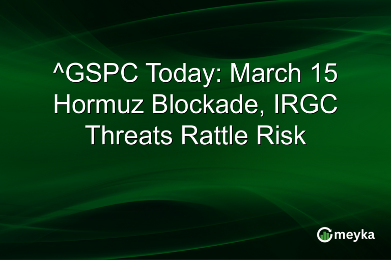 ^GSPC Today: March 15 Hormuz Blockade, IRGC Threats Rattle Risk
