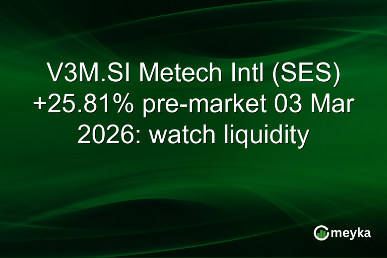 V3M.SI Metech Intl (SES) +25.81% pre-market 03 Mar 2026: watch liquidity