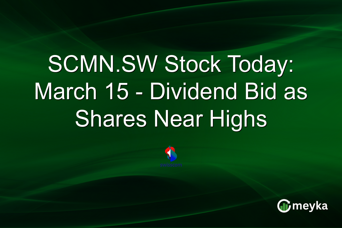 SCMN.SW Stock Today: March 15 – Dividend Bid as Shares Near Highs