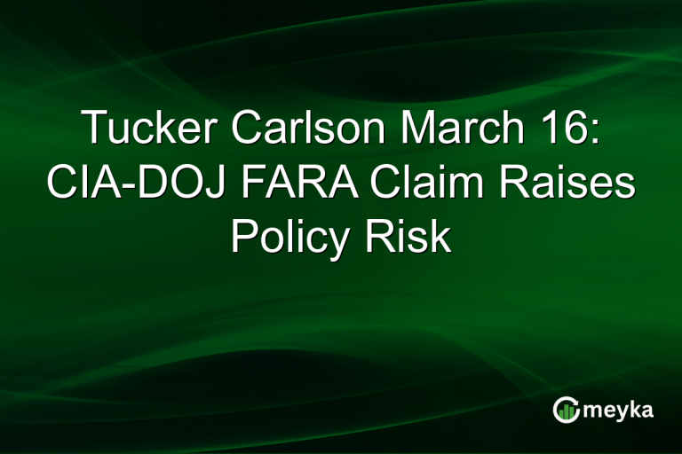 Tucker Carlson March 16: CIA-DOJ FARA Claim Raises Policy Risk