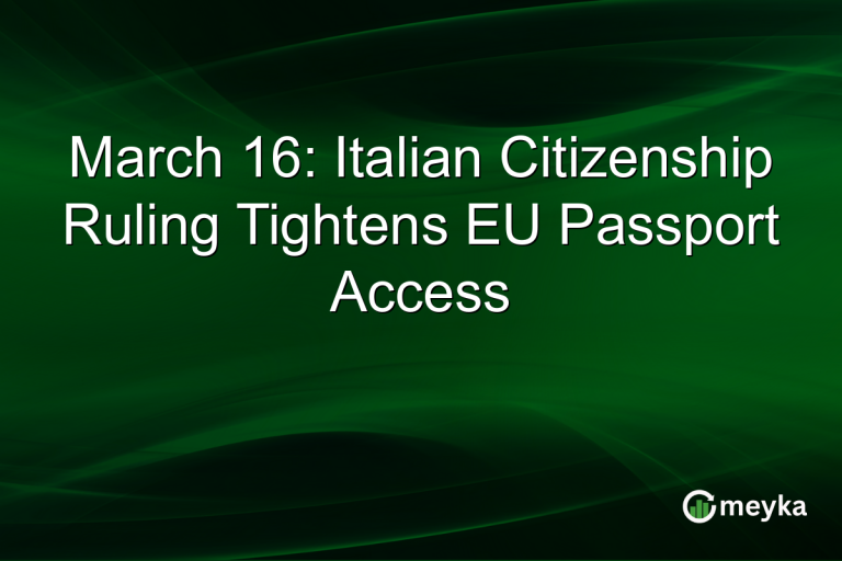 March 16: Italian Citizenship Ruling Tightens EU Passport Access