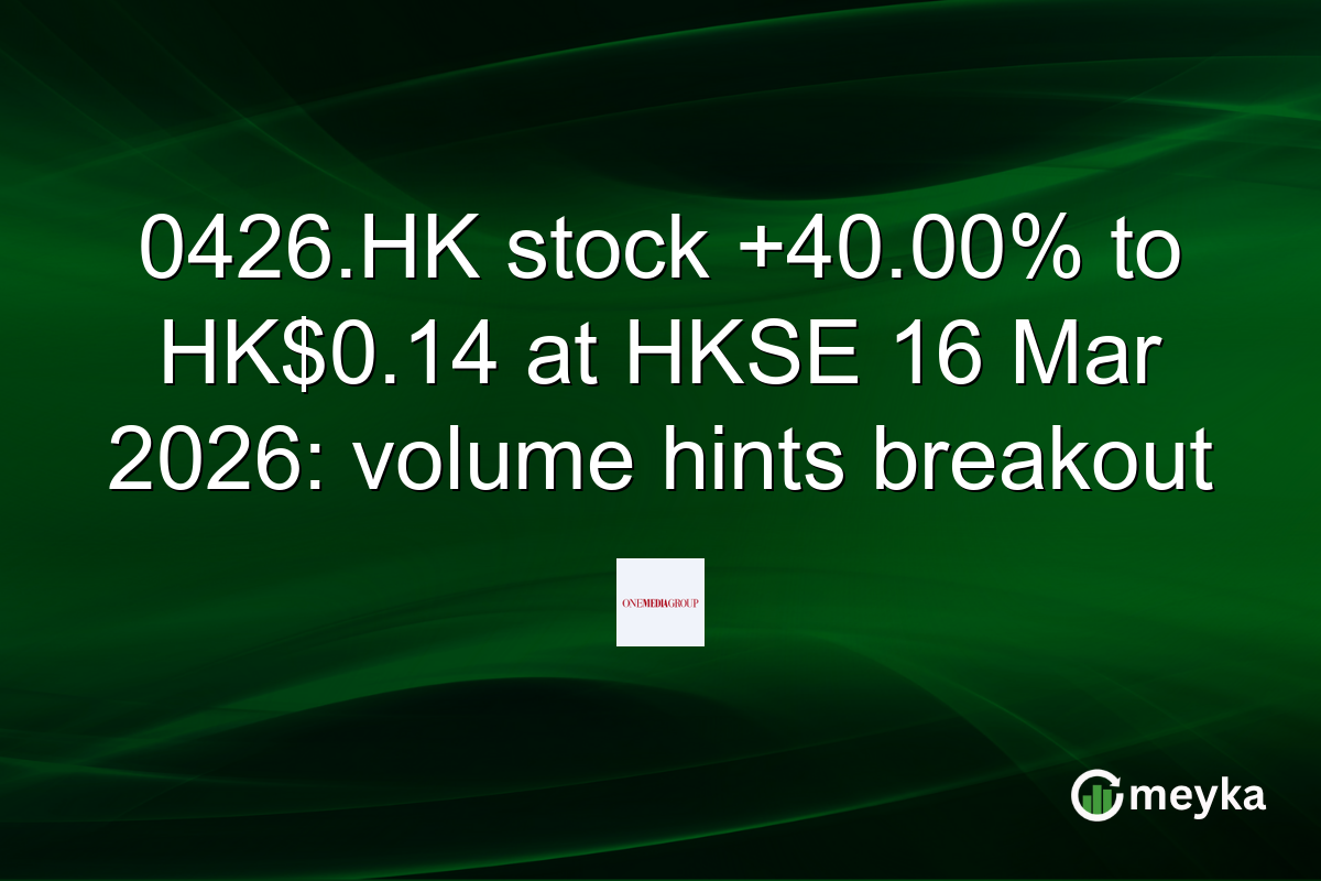 0426.HK stock +40.00% to HK$0.14 at HKSE 16 Mar 2026: volume hints breakout
