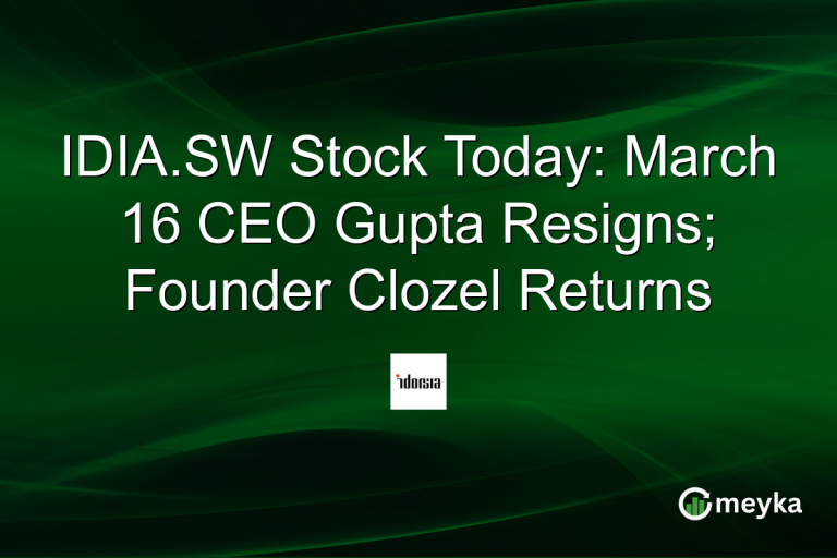 IDIA.SW Stock Today: March 16 CEO Gupta Resigns; Founder Clozel Returns