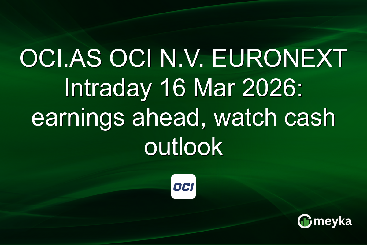 OCI.AS OCI N.V. EURONEXT Intraday 16 Mar 2026: earnings ahead, watch cash outlook
