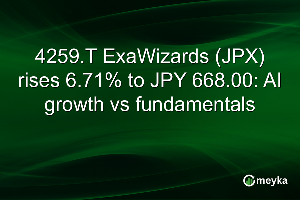 4259.T ExaWizards (JPX) rises 6.71% to JPY 668.00: AI growth vs fundamentals