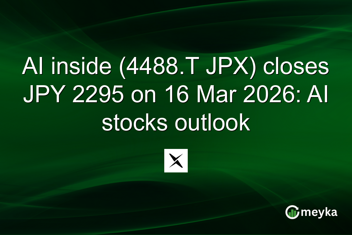 AI inside (4488.T JPX) closes JPY 2295 on 16 Mar 2026: AI stocks outlook