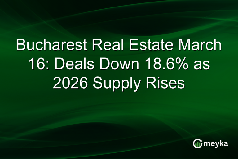 Bucharest Real Estate March 16: Deals Down 18.6% as 2026 Supply Rises