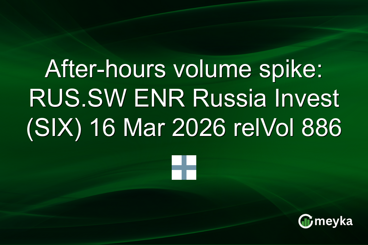 After-hours volume spike: RUS.SW ENR Russia Invest (SIX) 16 Mar 2026 relVol 886