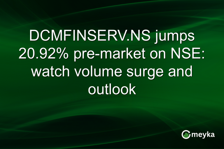 DCMFINSERV.NS jumps 20.92% pre-market on NSE: watch volume surge and outlook
