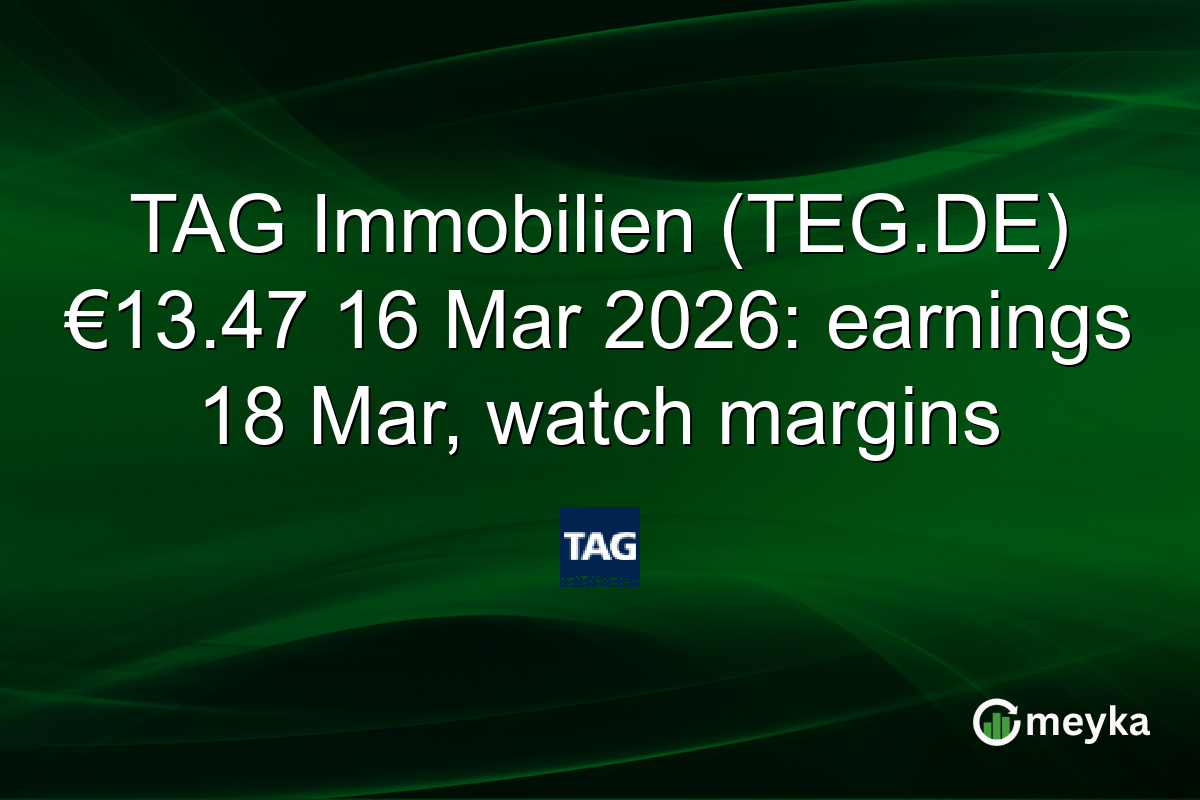 TAG Immobilien (TEG.DE) €13.47 16 Mar 2026: earnings 18 Mar, watch margins