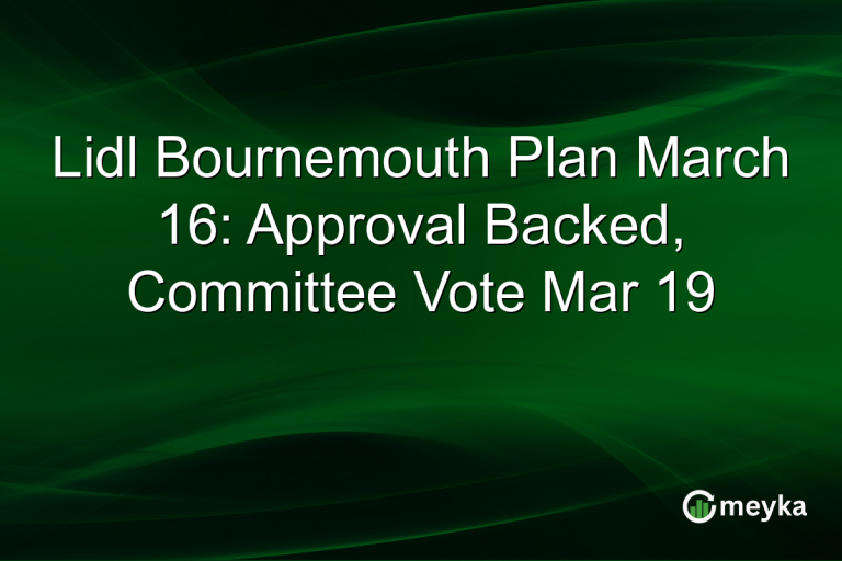 Lidl Bournemouth Plan March 16: Approval Backed, Committee Vote Mar 19