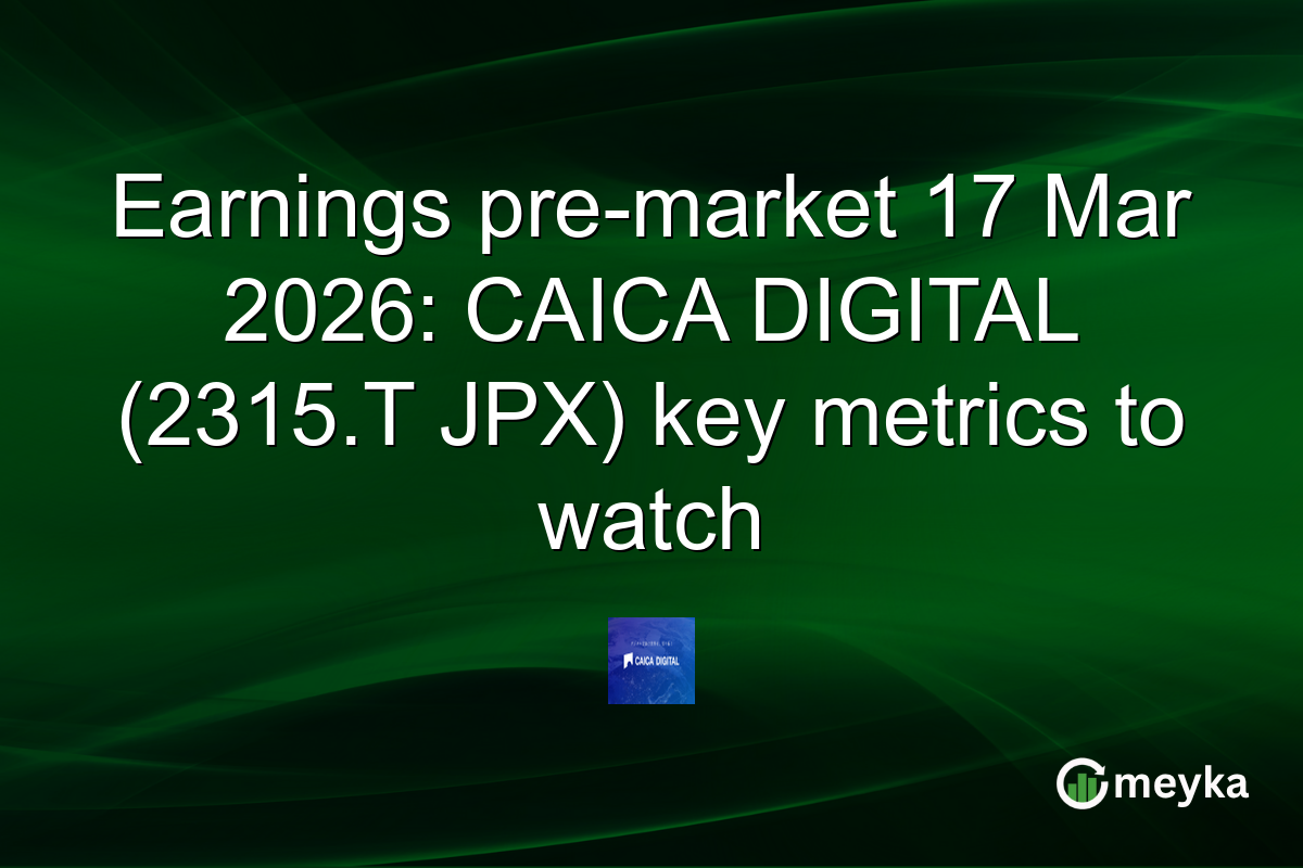 Earnings pre-market 17 Mar 2026: CAICA DIGITAL (2315.T JPX) key metrics to watch