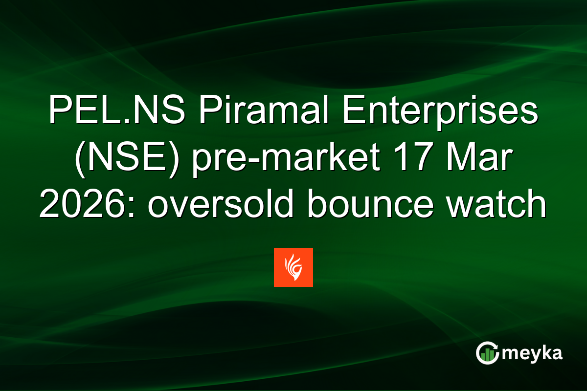 PEL.NS Piramal Enterprises (NSE) pre-market 17 Mar 2026: oversold bounce watch