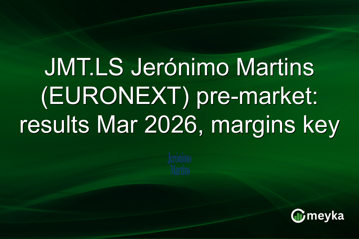 JMT.LS Jerónimo Martins (EURONEXT) pre-market: results Mar 2026, margins key