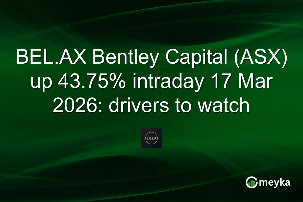 BEL.AX Bentley Capital (ASX) up 43.75% intraday 17 Mar 2026: drivers to watch