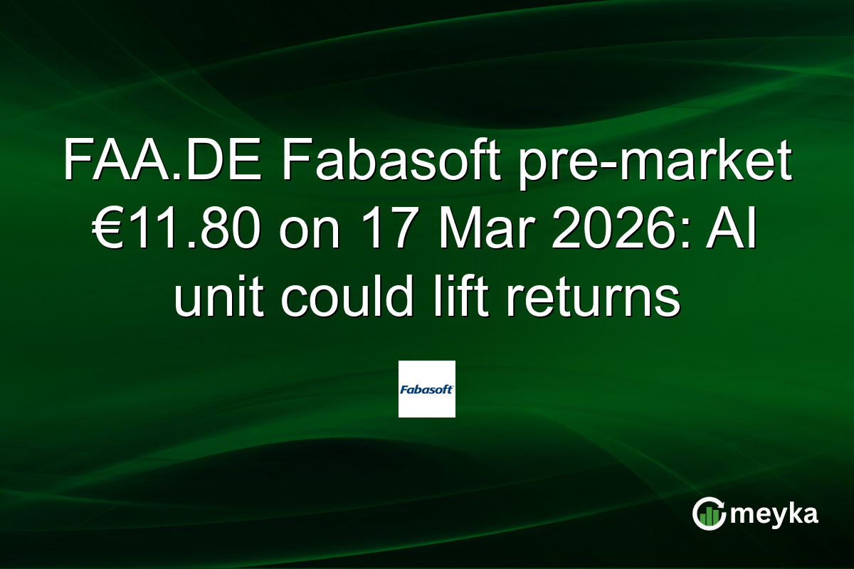 FAA.DE Fabasoft pre-market β¬11.80 on 17 Mar 2026: AI unit could lift returns