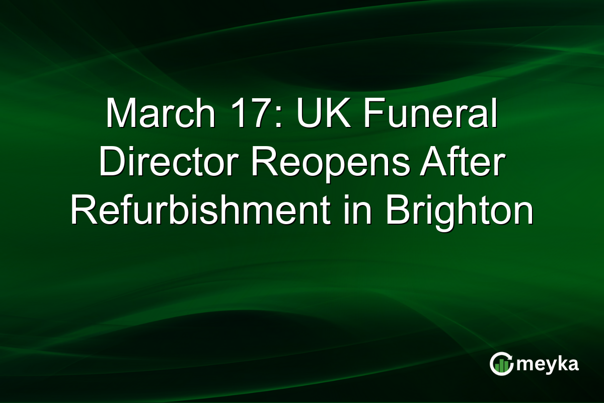 March 17: UK Funeral Director Reopens After Refurbishment in Brighton