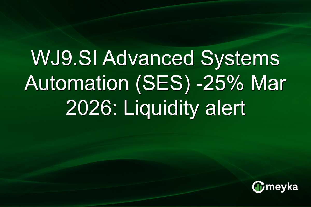 WJ9.SI Advanced Systems Automation (SES) -25% Mar 2026: Liquidity alert